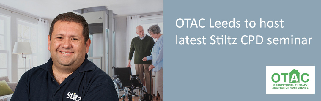 OTAC Leeds to host latest Stiltz CPD seminar on appropriate homelift assessment