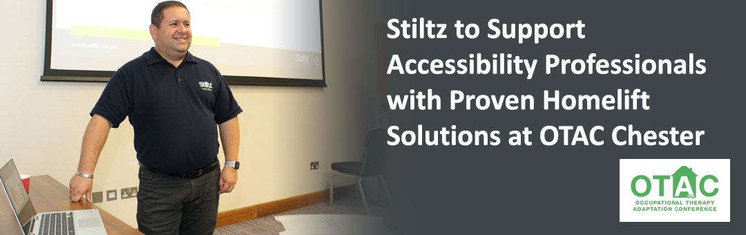 Stiltz to support accessibility professionals with proven homelift solutions at OTAC Chester